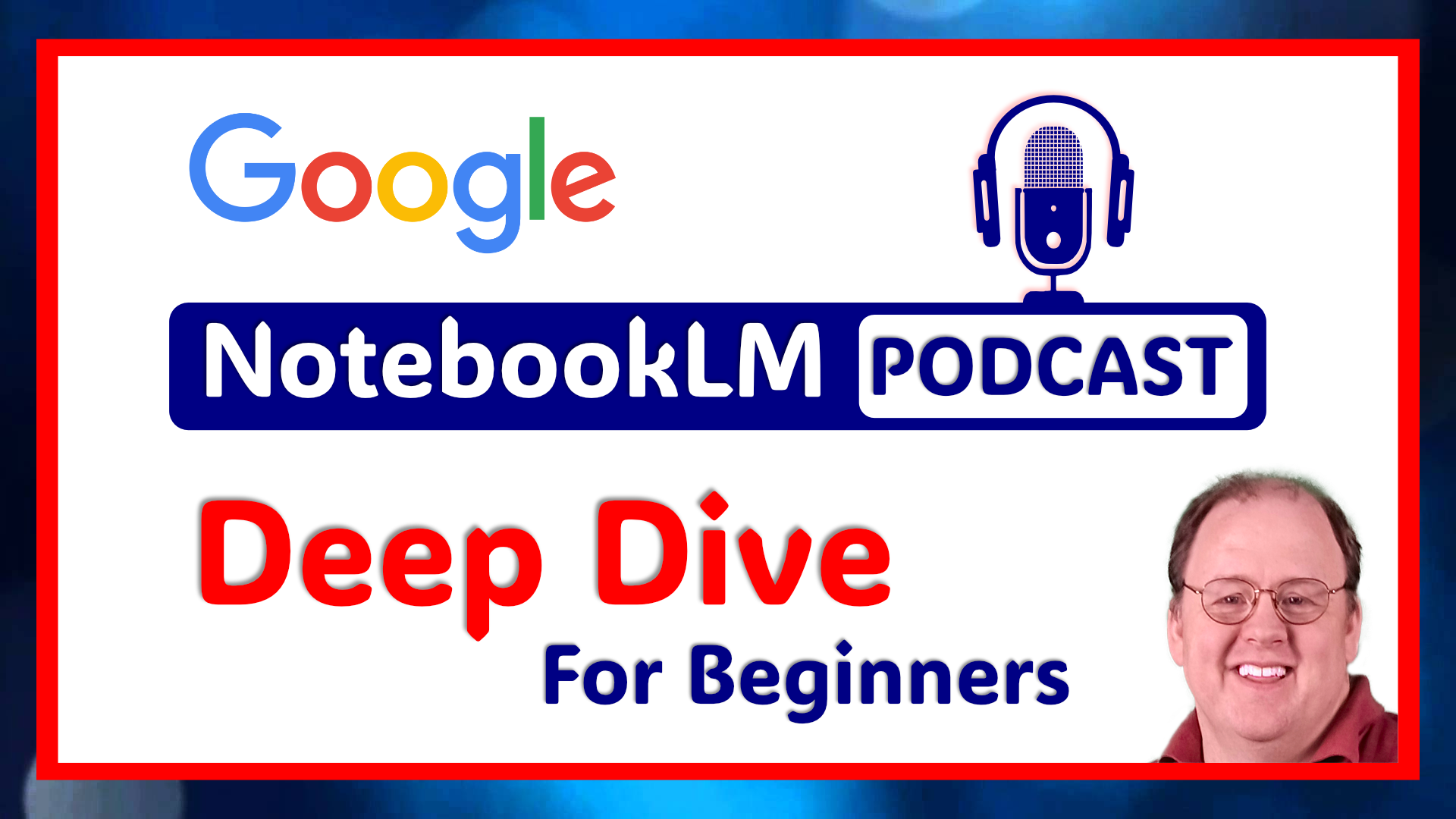 THD-EPISODE-004: NotebookLM Deep Dive for Parents, Content Creators & Over 40 Wanting to Learn to Create AI Podcast